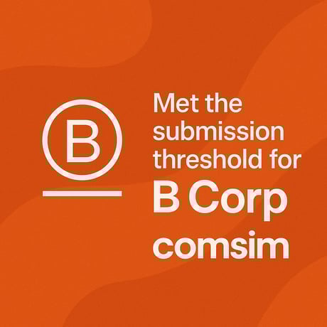 Image of the B corp that says Met the submission threshold for B corp comsim.